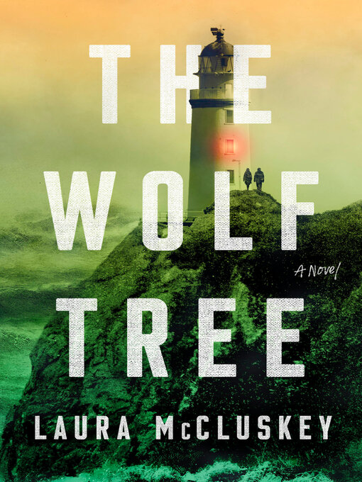 Title details for The Wolf Tree by Laura McCluskey - Available